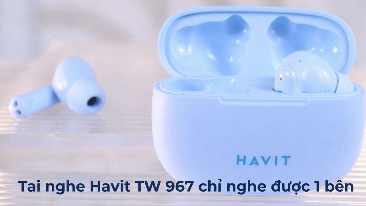 Tại sao tai nghe Havit TW 967 chỉ nghe được 1 bên? Cách xử lý