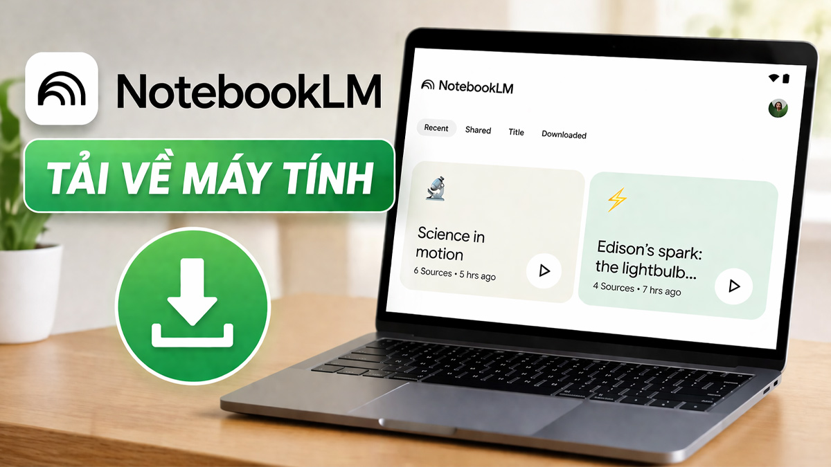 Cách tải NotebookLM về máy tính