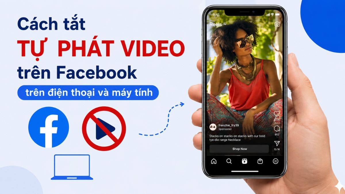 Cách tắt video tự phát trên Facebook chi tiết từng bước