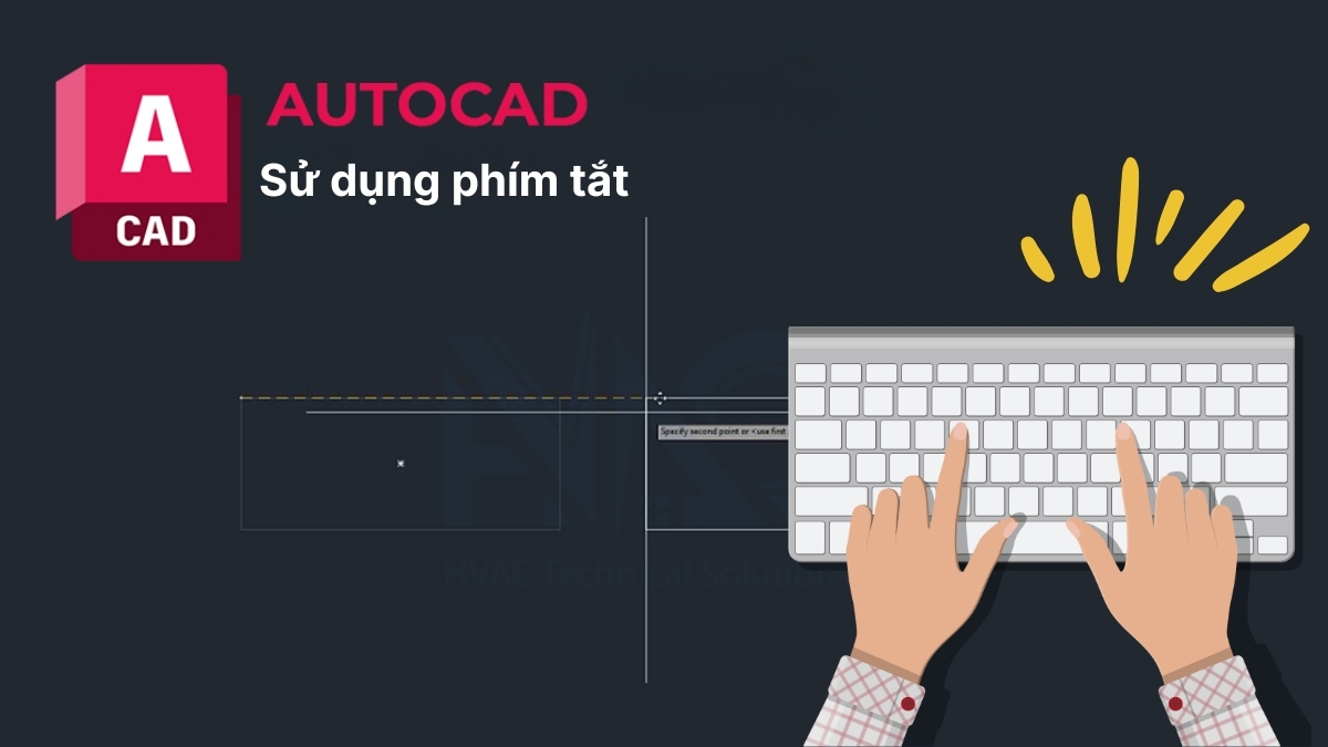Thủ thuật AutoCAD: Rút ngắn các bước thao tác nhờ sử dụng phím tắt