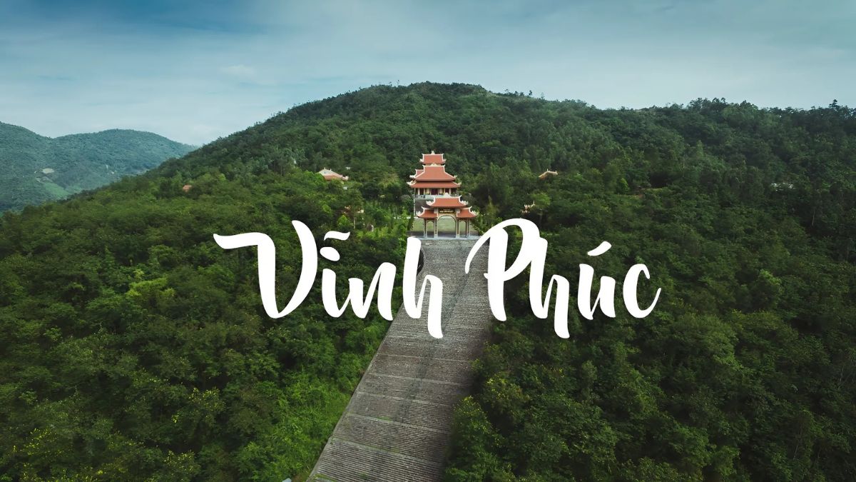Vĩnh Phúc miền nào? Địa điểm du lịch Vĩnh Phúc nổi tiếng