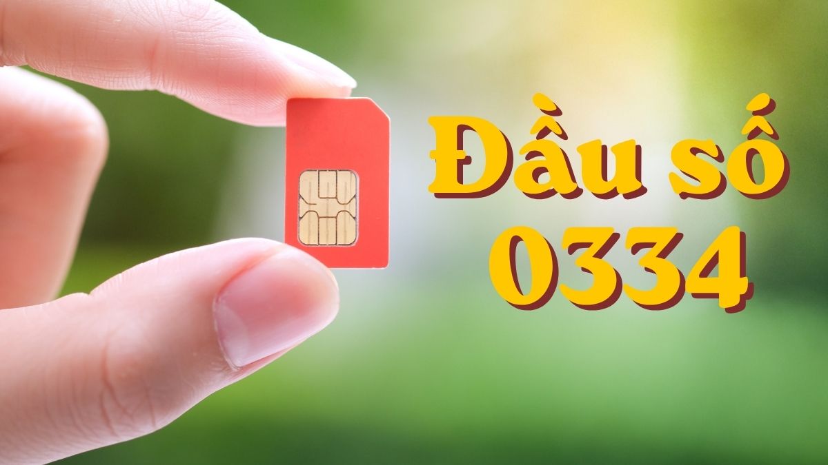 Đầu số 0334 là mạng Viettel