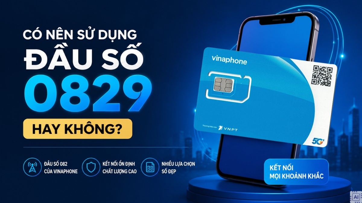 Cân nhắc việc sử dụng đầu số 0829