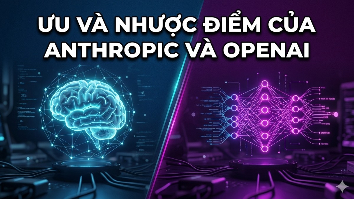 Ưu và nhược điểm của Anthropic và OpenAI