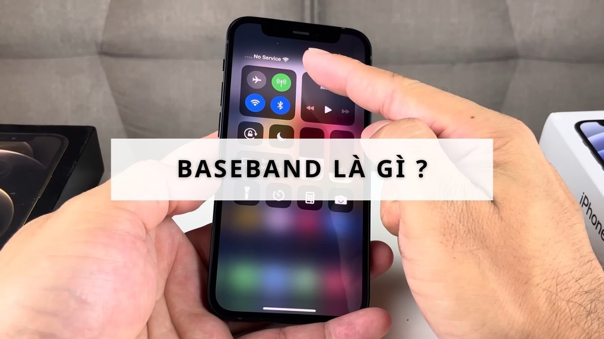 Baseband là gì? Cách khắc phục lỗi iPhone bị mất Baseband