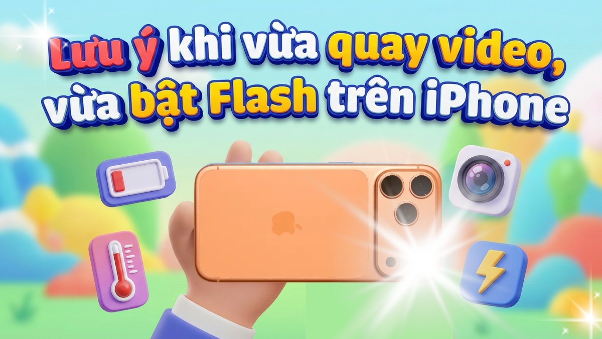 Lưu ý khi vừa quay video, vừa bật Flash trên iPhone