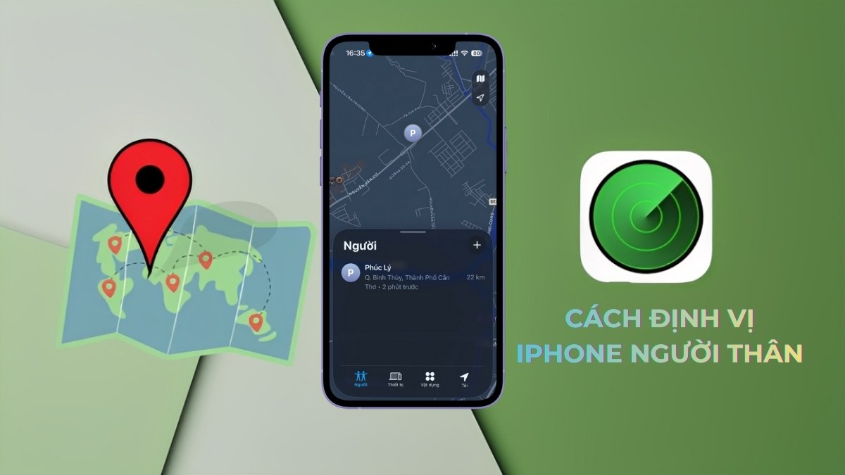 Cách định vị iPhone người thân chính xác, an toàn