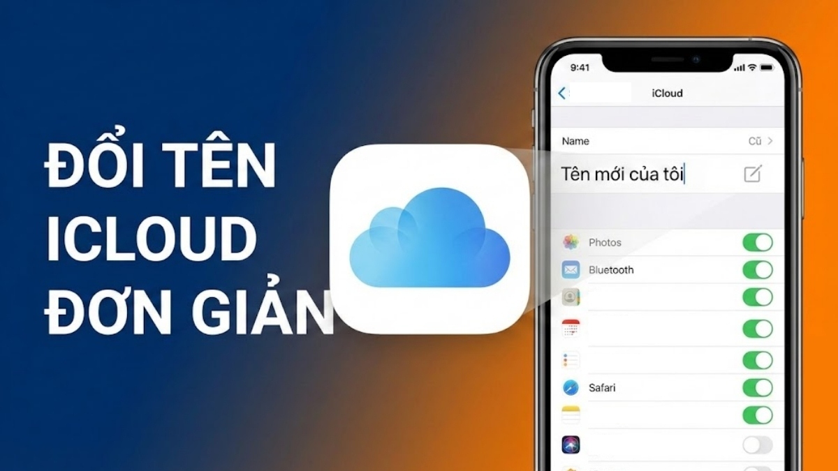 Hướng dẫn cách đổi tên iCloud đơn giản nhất 2026