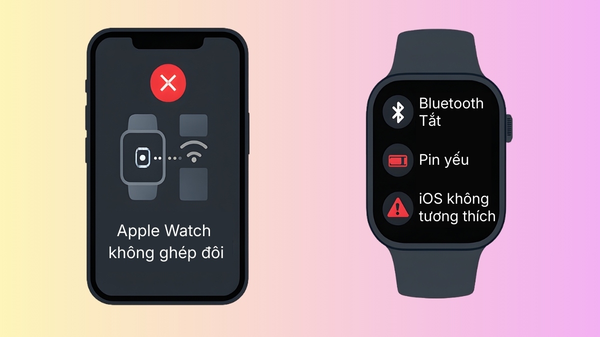 Lý do nhiều người ghép đôi Apple Watch lần đầu hay bị lỗi