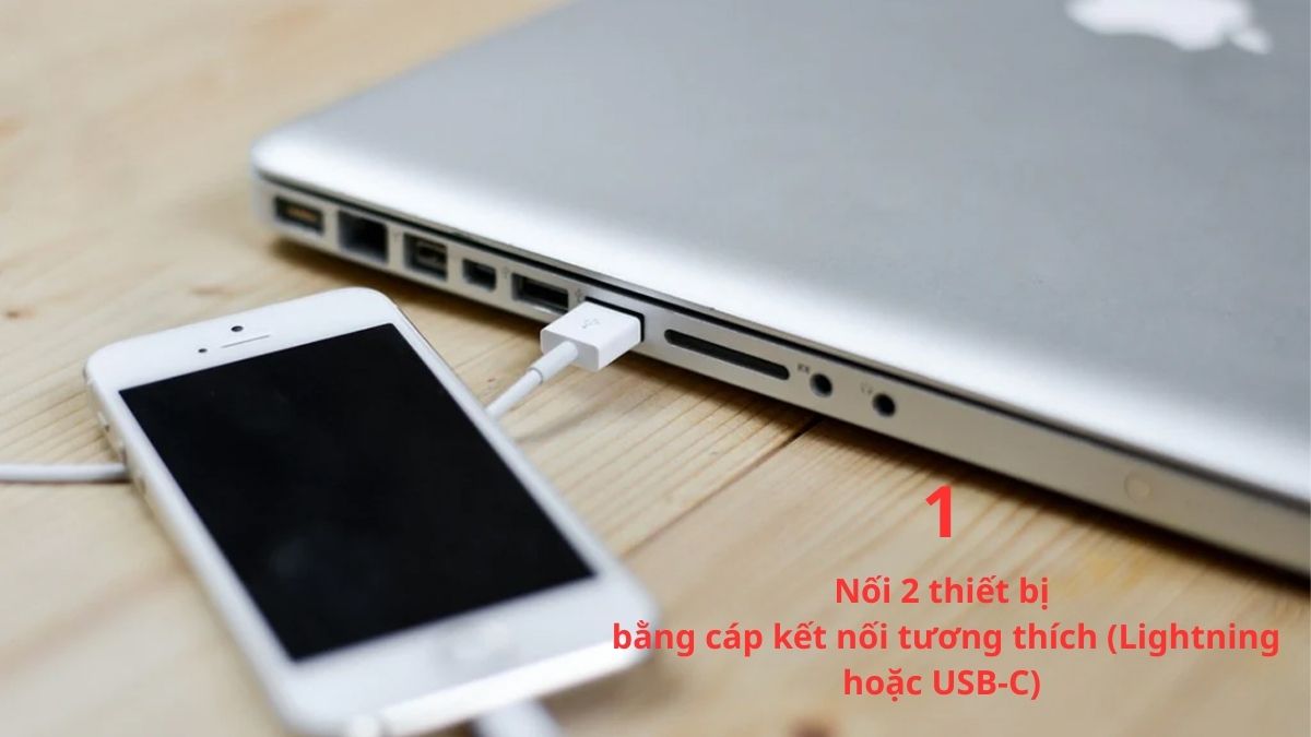 Cách kết nối iPhone với MacBook bằng cáp USB - bước 1