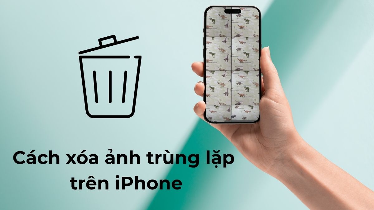 Hướng dẫn cách xóa ảnh trùng lặp trên iPhone cực chi tiết