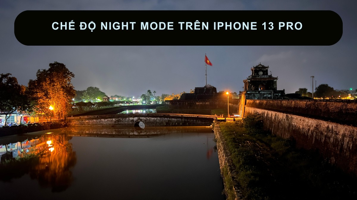 Tính năng Night Mode của camera iPhone 13 Pro