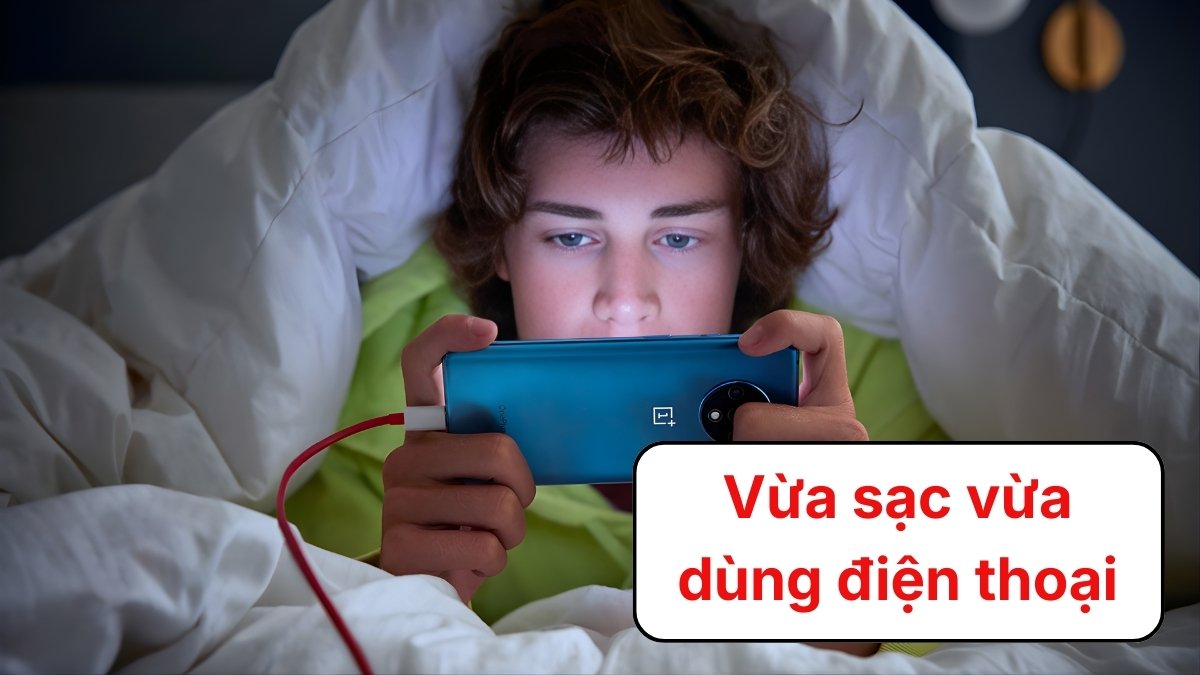 Vừa sạc vừa dùng trong thời gian dài khiến máy bị chai pin