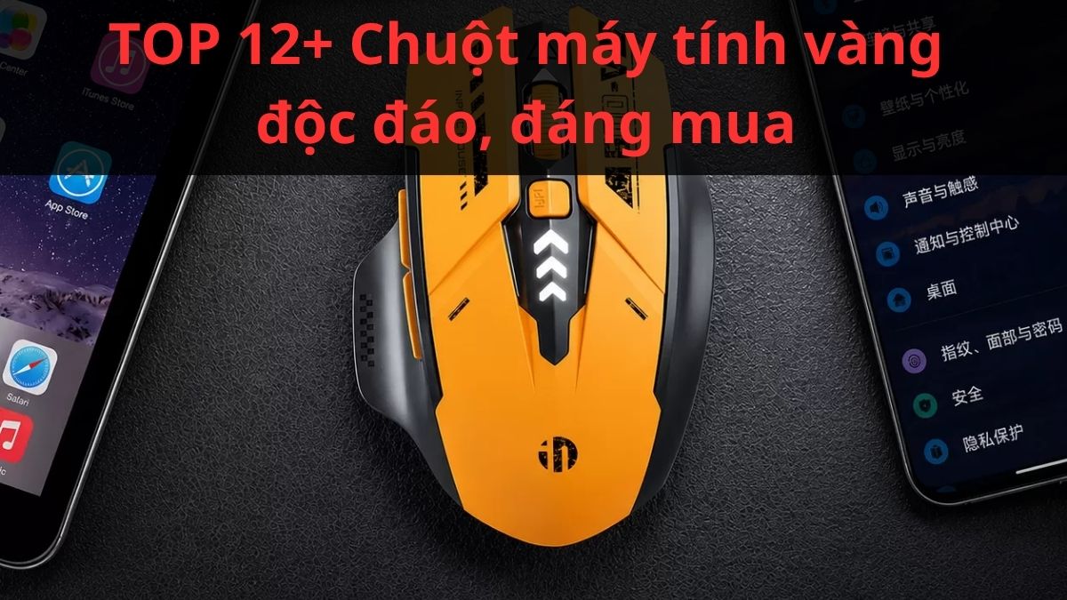 TOP 12+ Chuột máy tính vàng độc đáo, đáng mua 2026