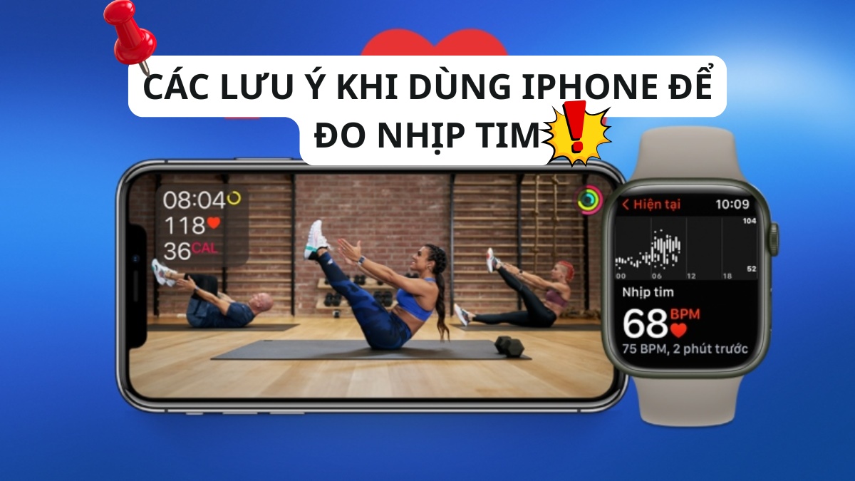 Các lưu ý khi dùng iPhone để đo nhịp tim