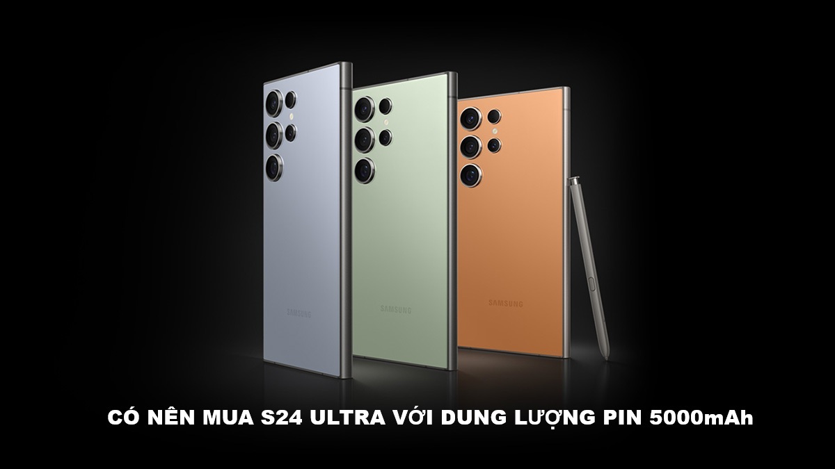 Việc có nên mua Galaxy S24 Ultra hay không phụ thuộc vào nhu cầu