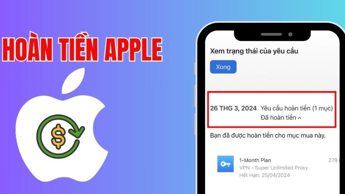 Cách hoàn tiền Apple an toàn với tỷ lệ thành công cao