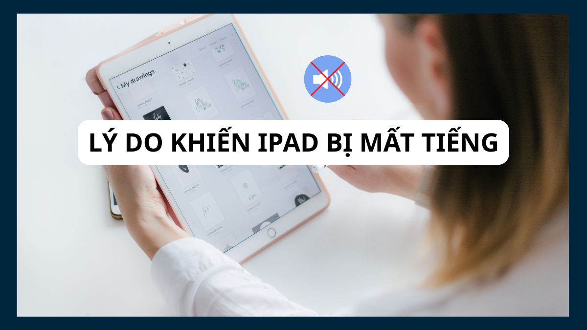 Lý do khiến iPad bị mất tiếng