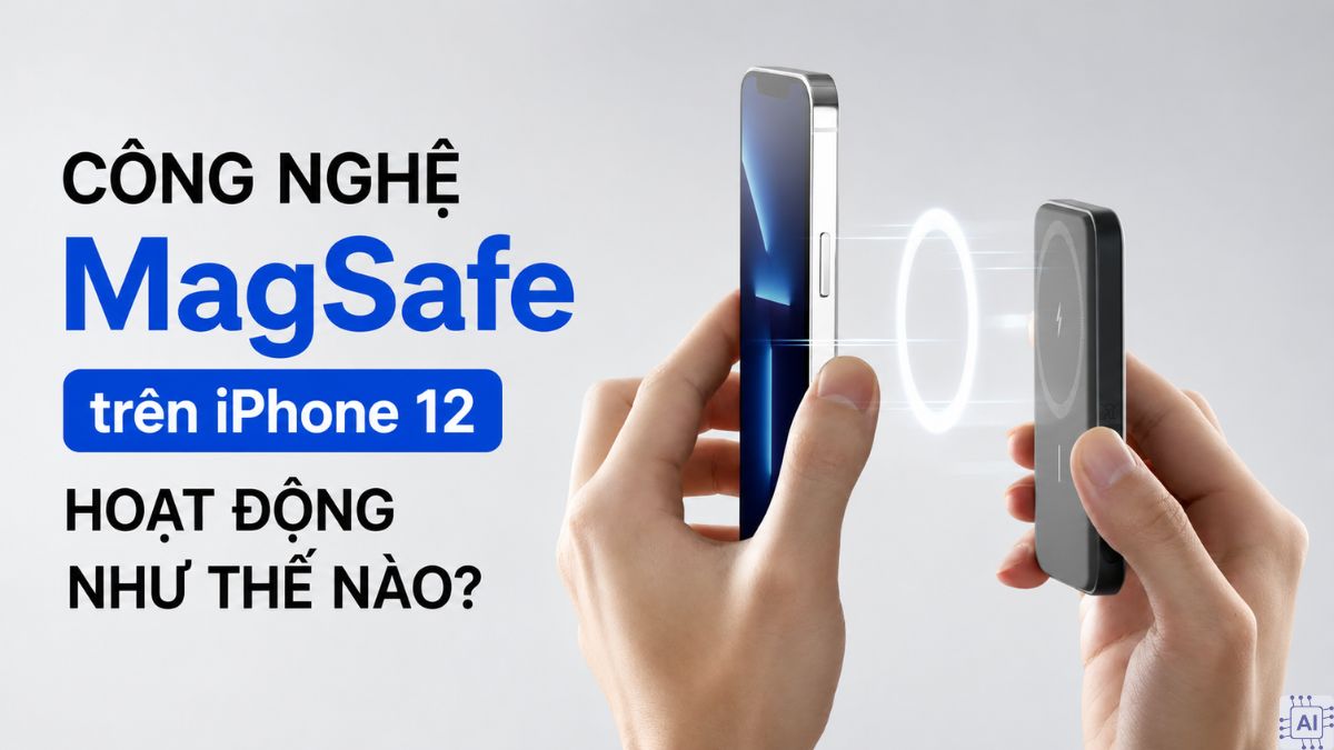 Cách thức hoạt động của MagSafe trên iPhone 12