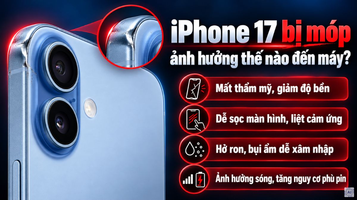 iPhone 17 bị móp ảnh hưởng gây mất thẩm mỹ cho máy