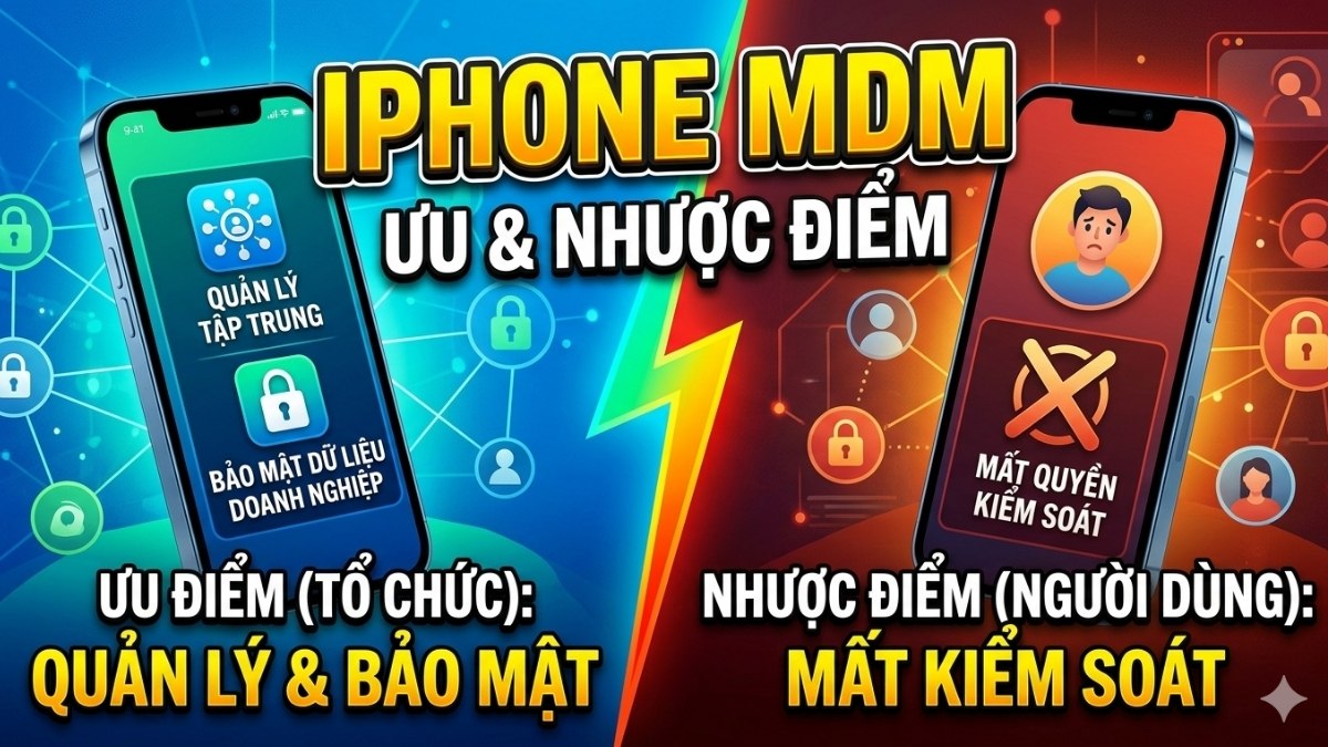 Ưu và nhược điểm của iPhone MDM