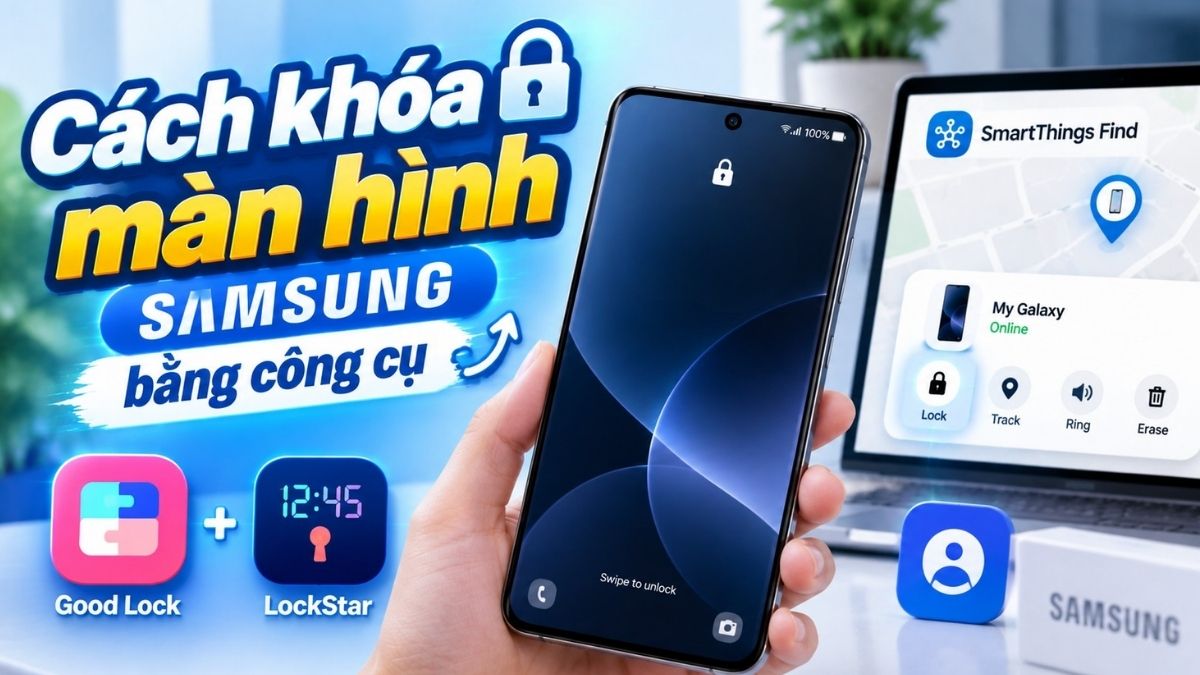 Cách khóa màn hình Samsung bằng công cụ