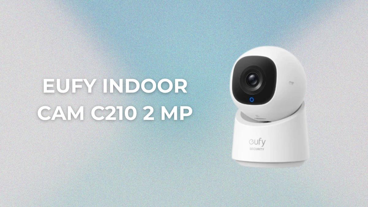 Mẫu camera trong nhà Eufy Indoor Cam C210 2 MP