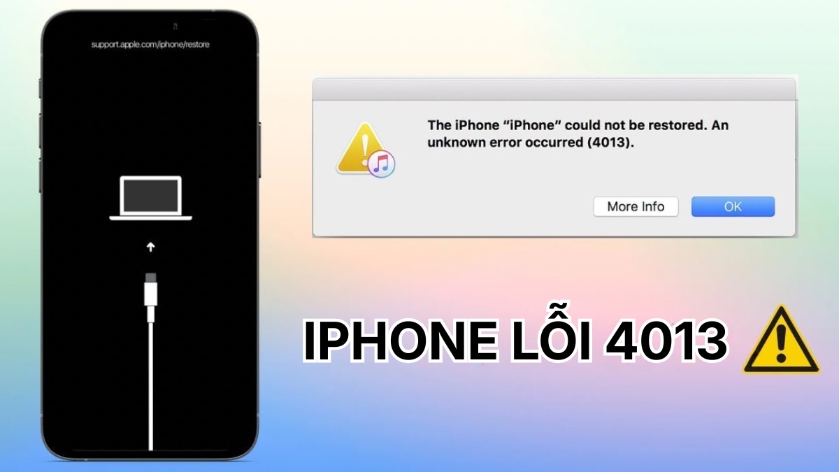 Tìm hiểu lỗi 4013 khi restore iPhone
