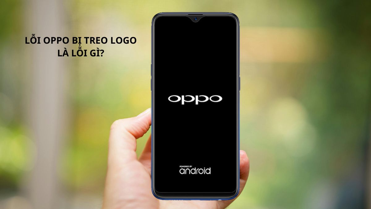 Tìm hiểu về lỗi Oppo bị treo logo