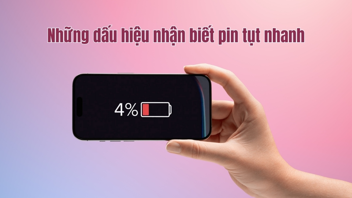 Dấu hiệu pin tụt nhanh khi không sử dụng