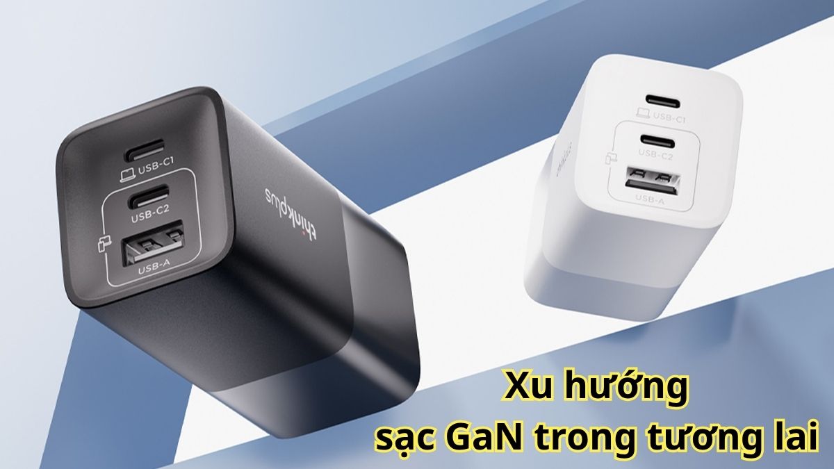 Xu hướng sử dụng sạc GaN trong tương lai