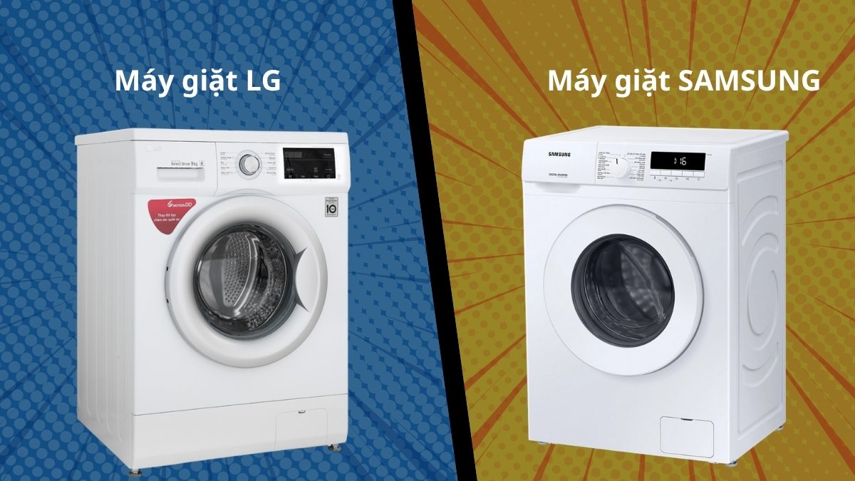 So sánh máy giặt Samsung và LG