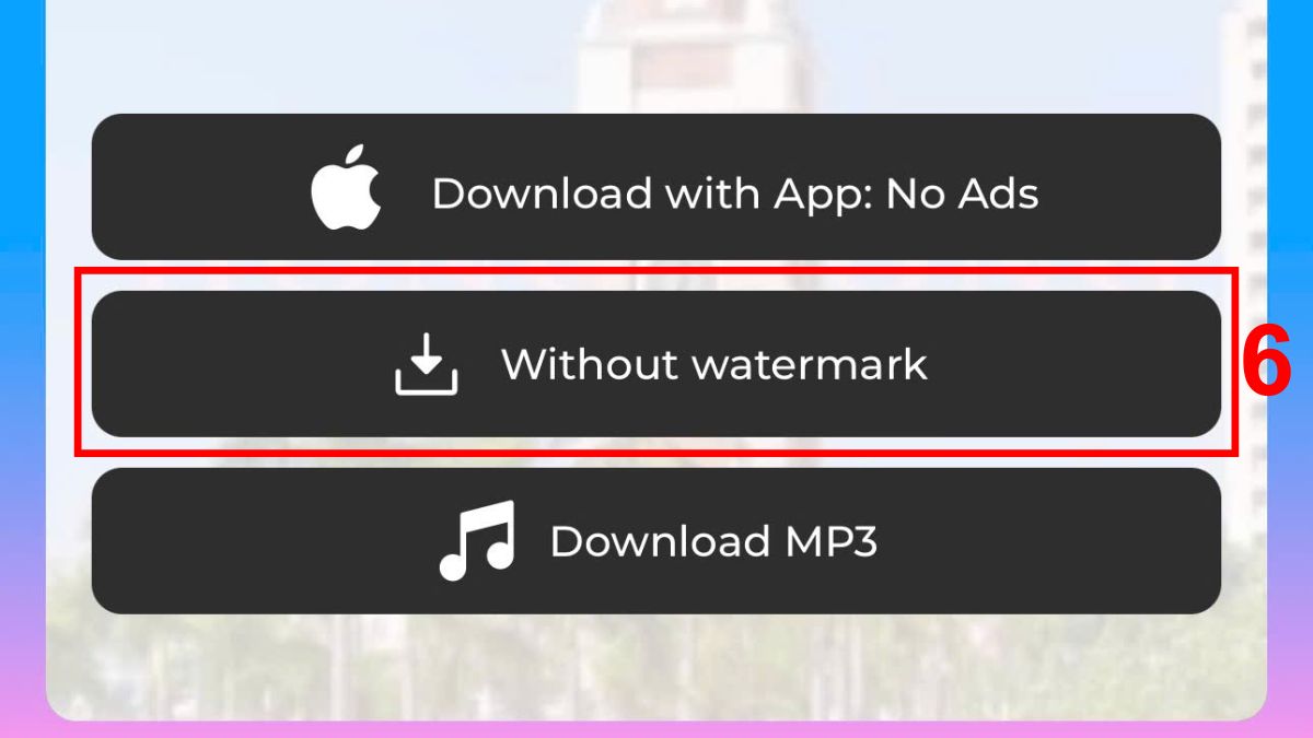 Cách tải video TikTok không logo trên iPhone bằng Tiktokdownload.online- bước 4