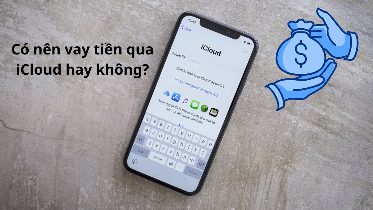 Không nên vay tiền qua iCloud