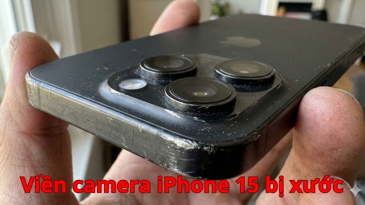 Viền camera iPhone 15 bị xước: Nguyên nhân và cách khắc phục hiệu quả
