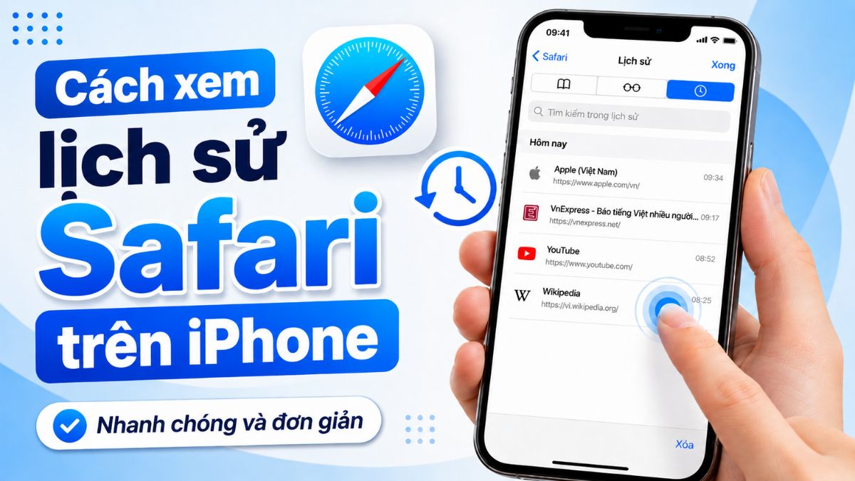 Cách xem lịch sử Safari trên iPhone nhanh chóng và đơn giản