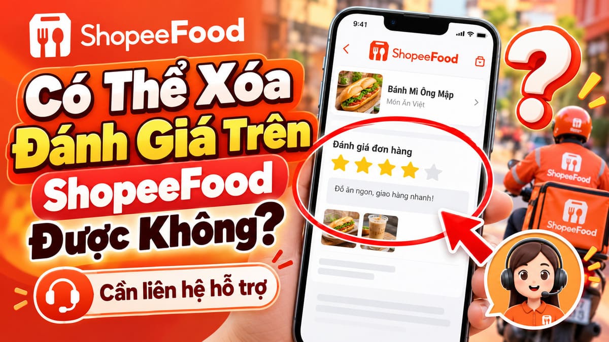 Có thể xóa đánh giá trên Shopee Food được không?