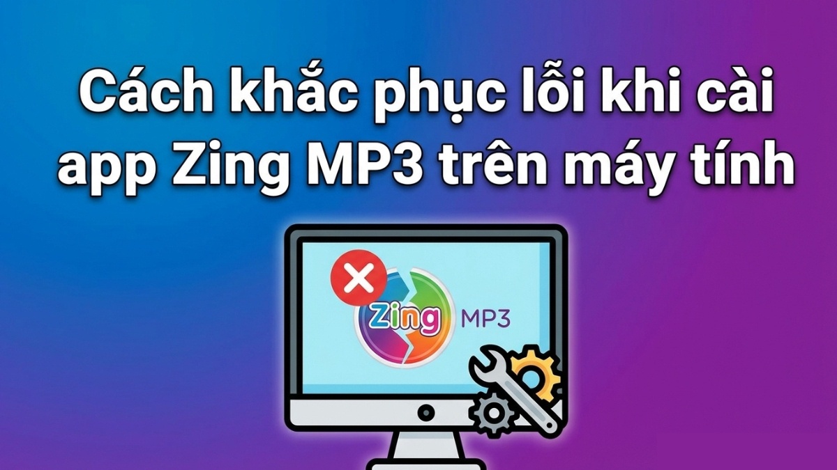 Cách khắc phục lỗi khi cài app Zing MP3 trên máy tính