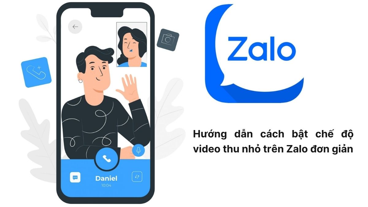 Hướng dẫn cách bật chế độ video thu nhỏ trên Zalo đơn giản