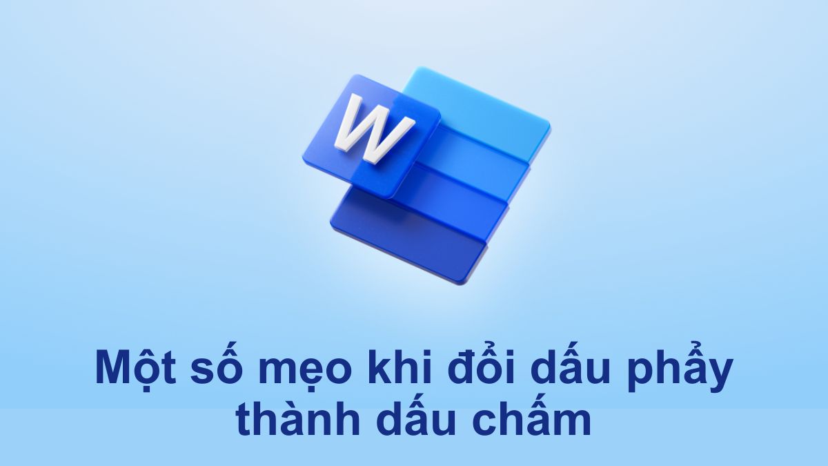 Một số mẹo khi đổi dấu phẩy thành dấu chấm