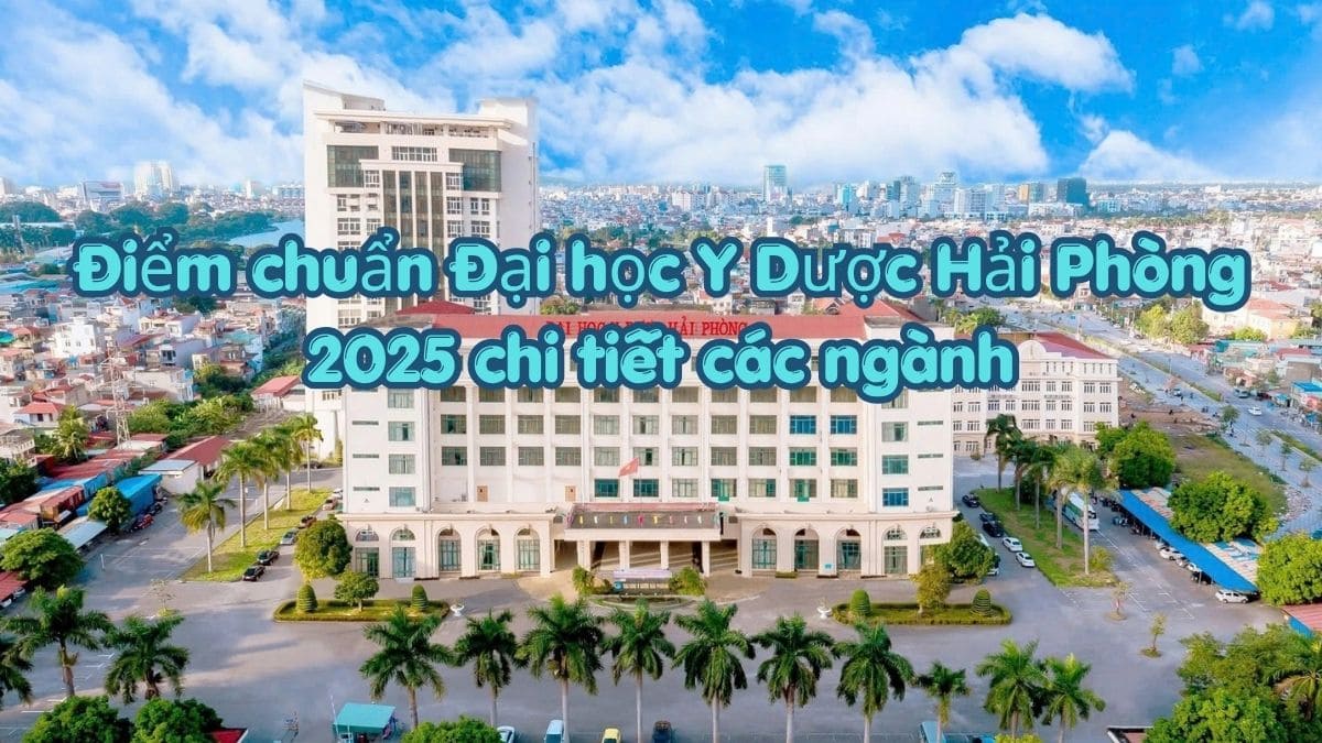 YPB - Điểm chuẩn Đại học Y Dược Hải Phòng 2025
