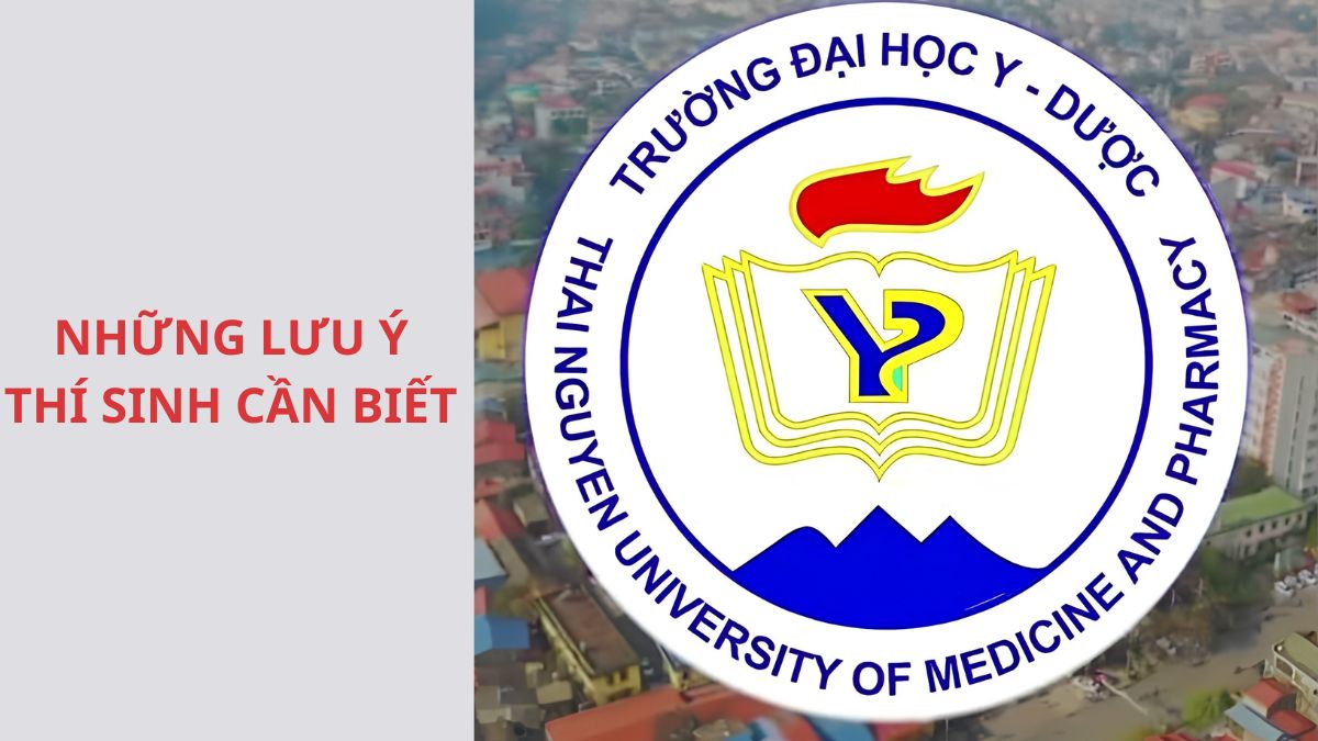 Lưu ý quan trọng sau khi biết điểm chuẩn trường Đại học Y - Dược, Đại học Thái Nguyên