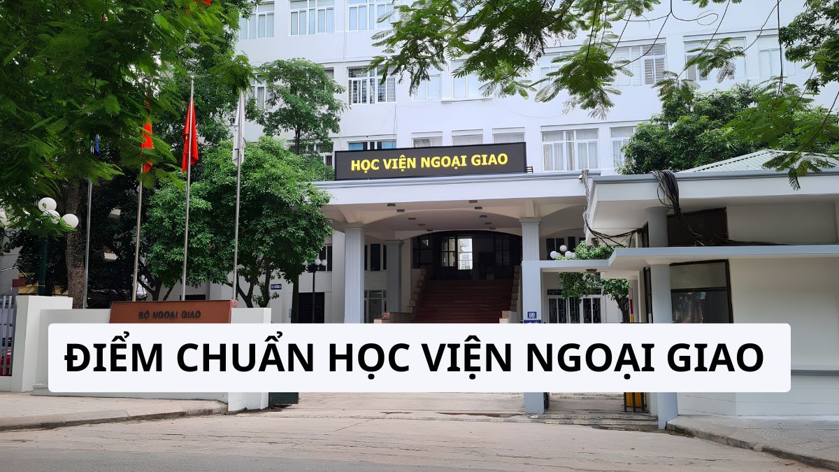 DAV - Điểm chuẩn Học viện Ngoại giao 2026