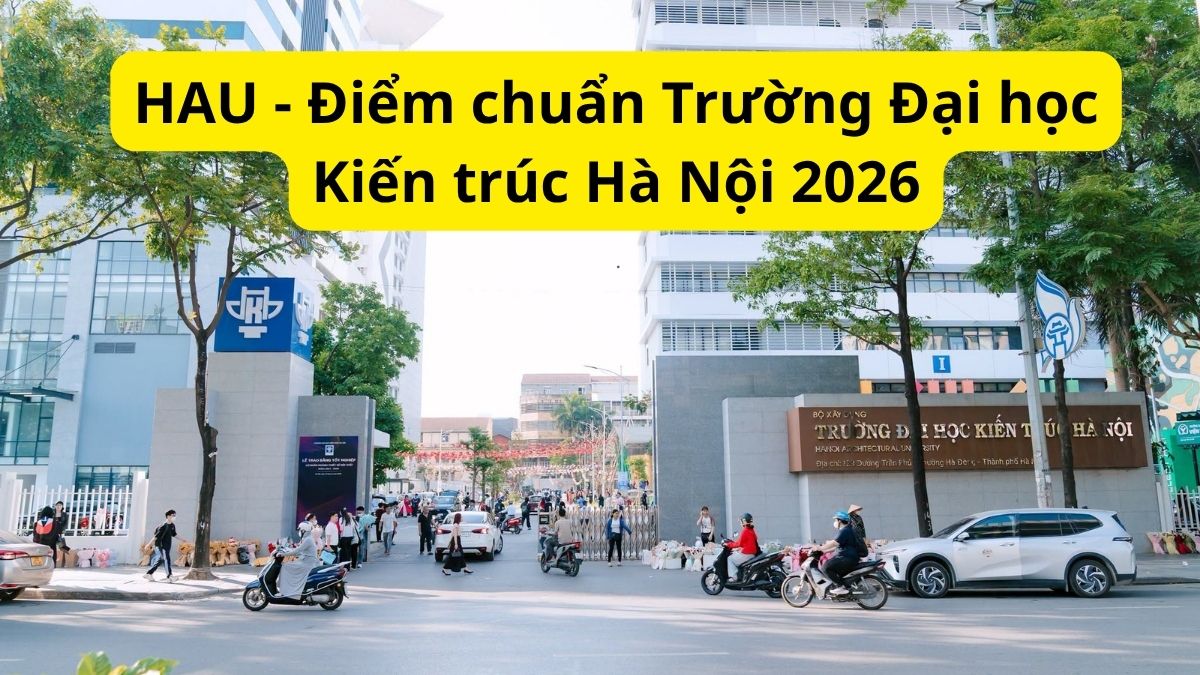 HAU - Điểm chuẩn Trường Đại học Kiến trúc Hà Nội %%currentyeaar%%