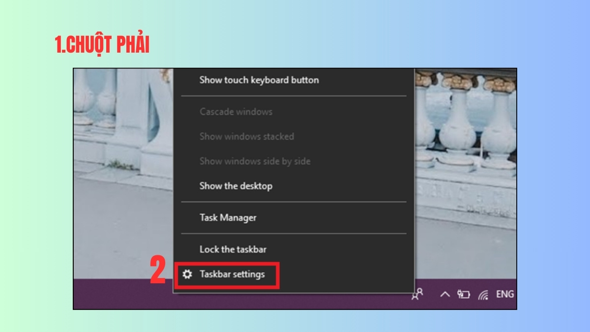 Cách bật, tắt ẩn thanh Taskbar trên Windows 10 bước 2