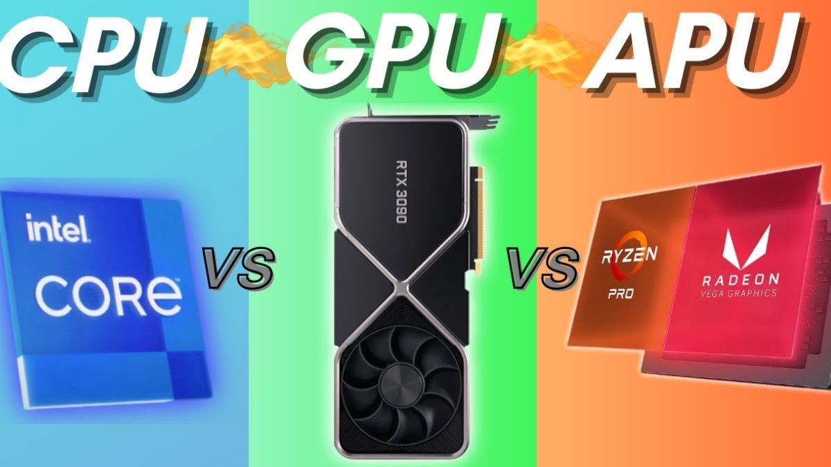 So sánh APU với CPU và GPU
