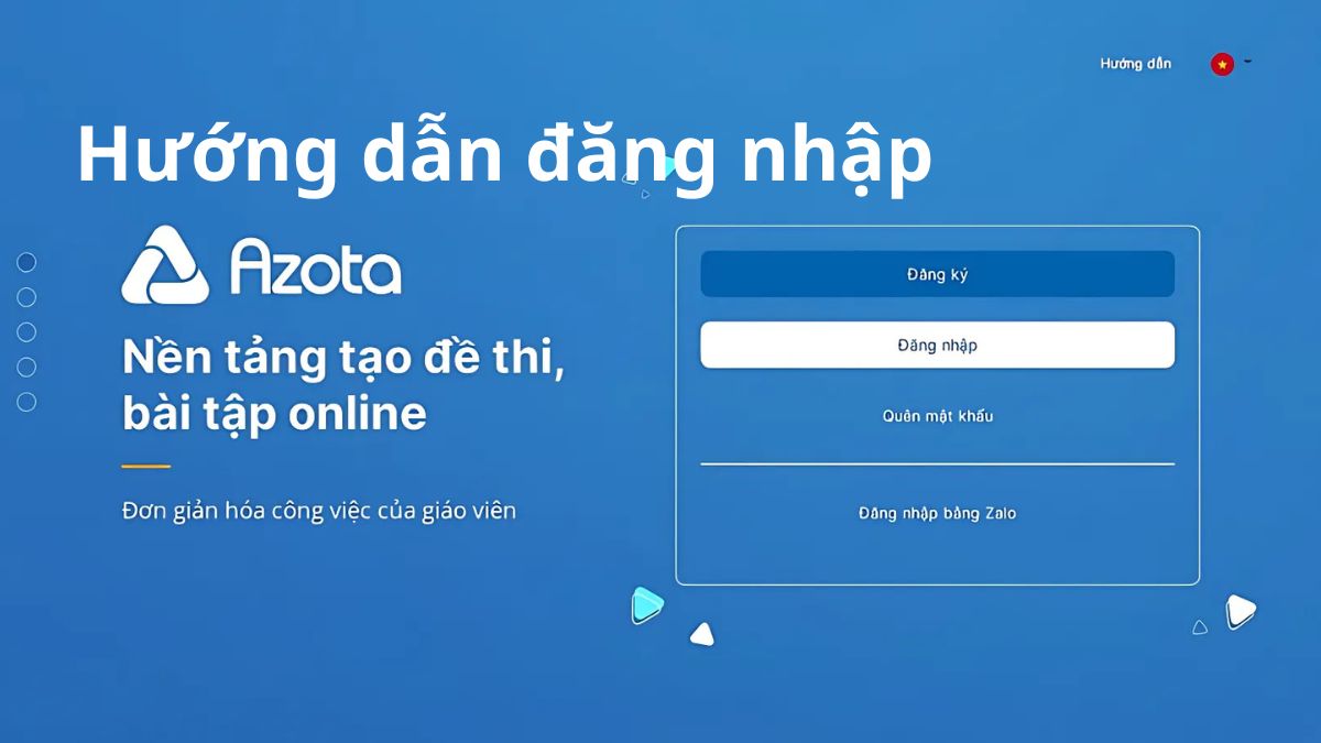 Azota đăng nhập hệ thống: Hướng dẫn chi tiết nhất