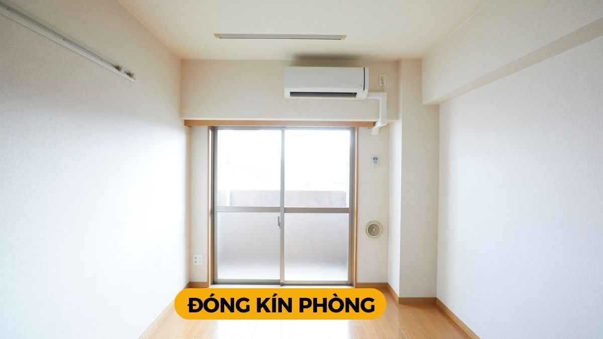 cách bật điều hoà tiết kiệm điện - đóng kín phòng