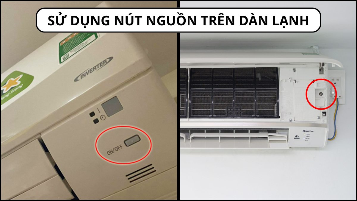 Cách mở máy lạnh không cần remote bằng nút nguồn trên dàn lạnh