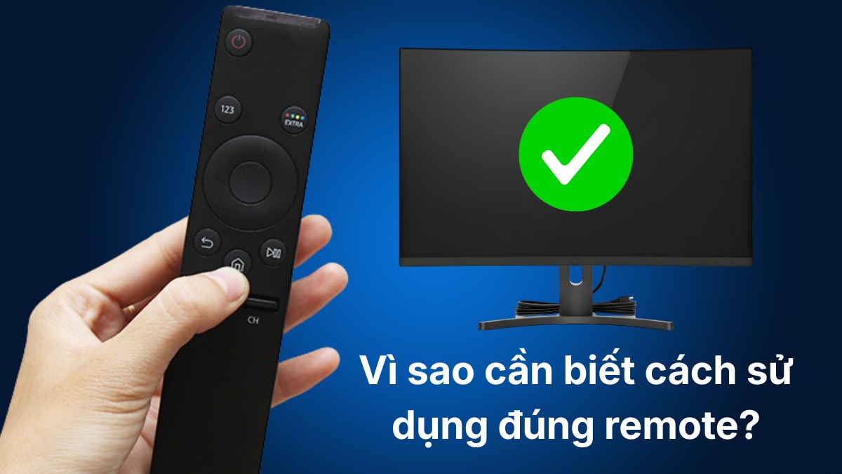 vì sao cần biết cách sử dụng remote tivi samsung
